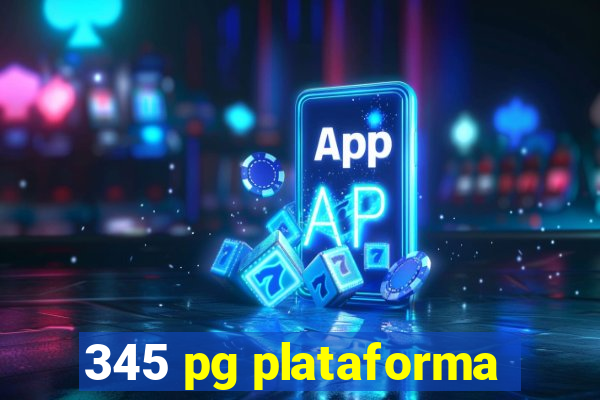 345 pg plataforma